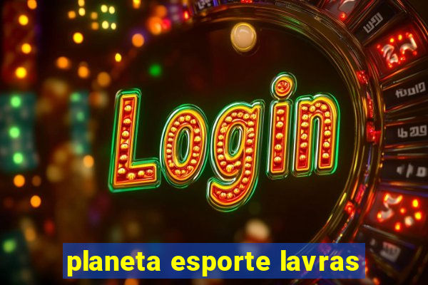 planeta esporte lavras