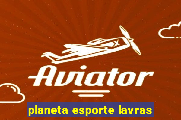 planeta esporte lavras