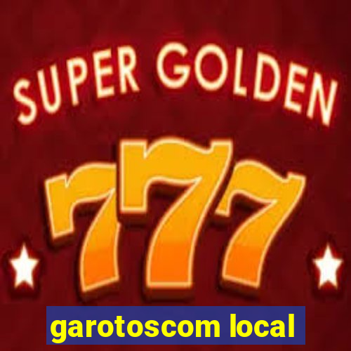 garotoscom local