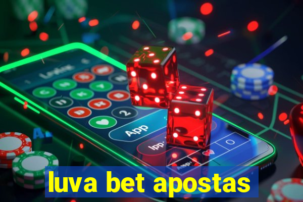 luva bet apostas