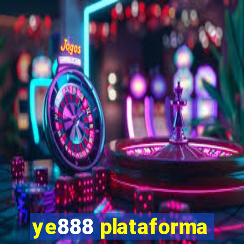 ye888 plataforma