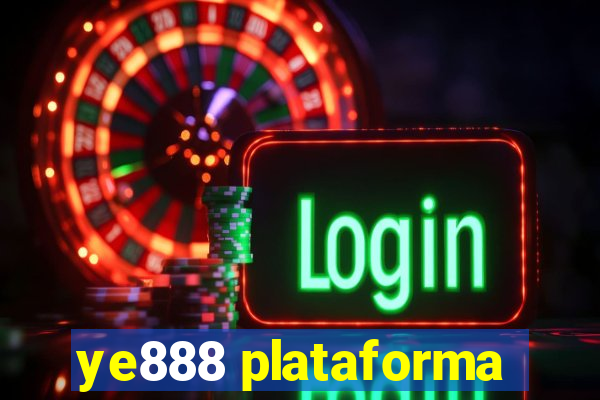 ye888 plataforma