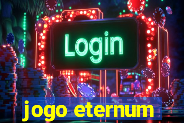 jogo eternum