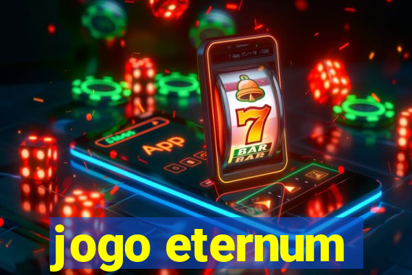 jogo eternum