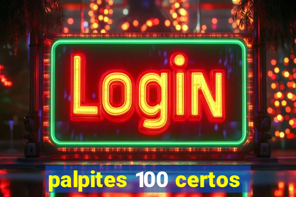 palpites 100 certos