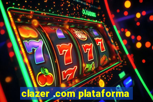 clazer .com plataforma