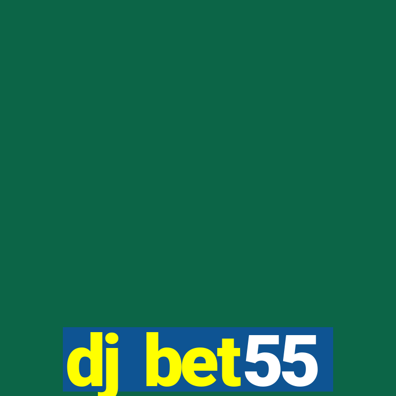 dj bet55