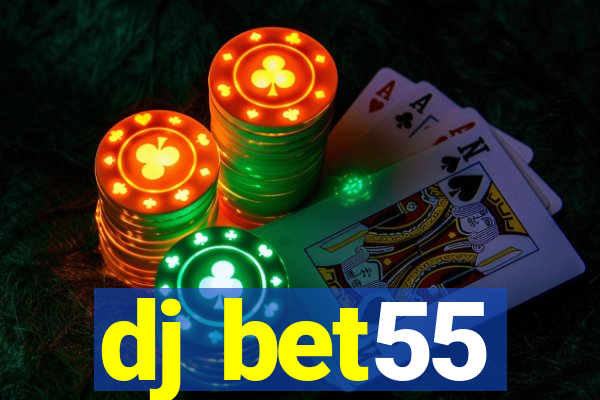 dj bet55