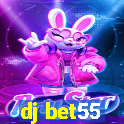 dj bet55