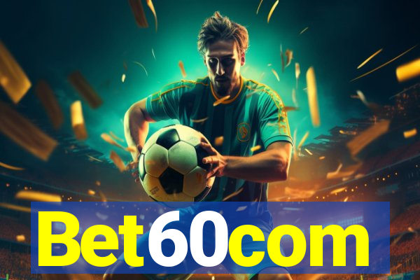 Bet60com