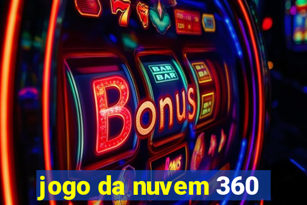 jogo da nuvem 360