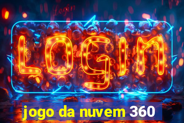 jogo da nuvem 360