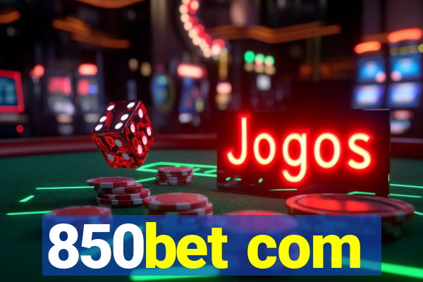 850bet com