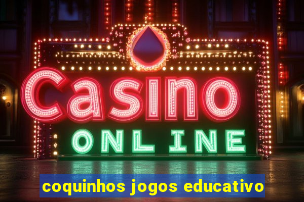 coquinhos jogos educativo