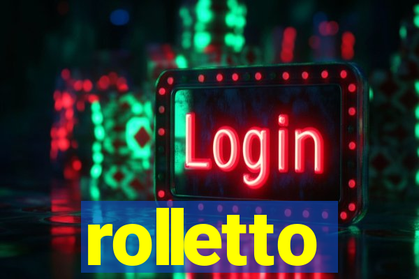 rolletto