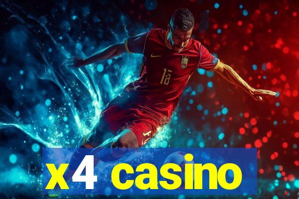 x4 casino