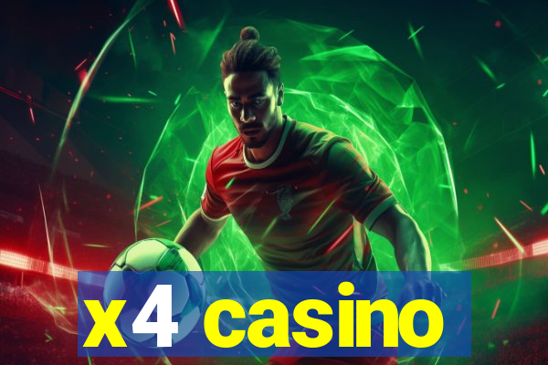 x4 casino