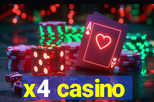 x4 casino