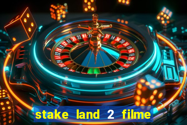 stake land 2 filme completo dublado