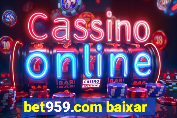 bet959.com baixar