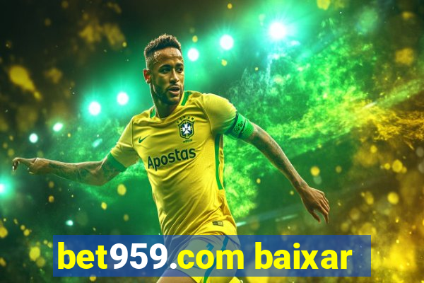 bet959.com baixar