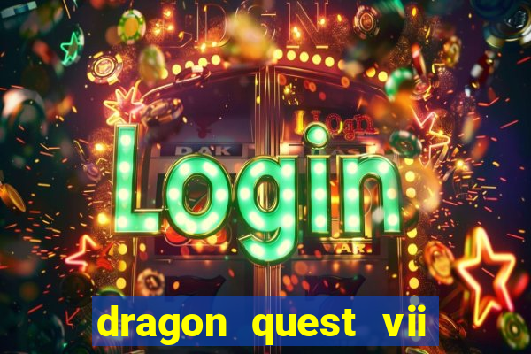 dragon quest vii ps1 rom pt-br