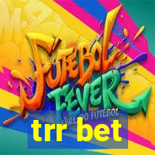 trr bet