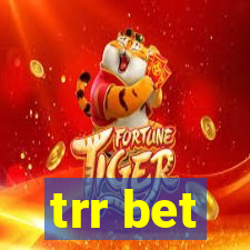 trr bet