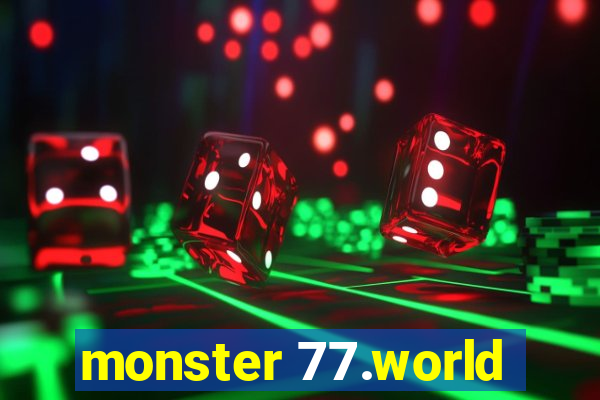 monster 77.world