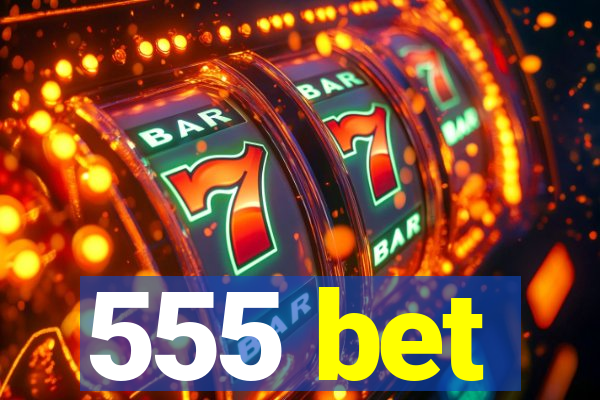 555 bet