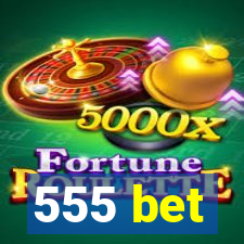 555 bet