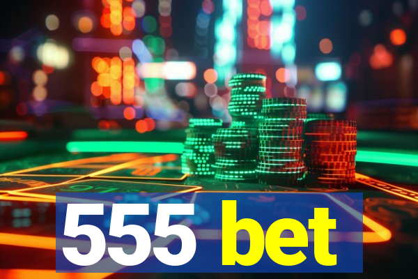 555 bet