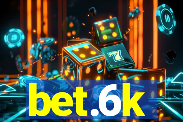 bet.6k