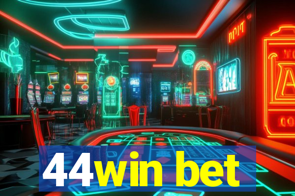 44win bet