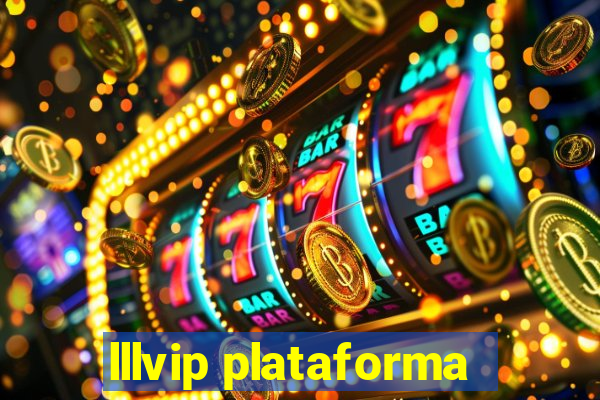 lllvip plataforma