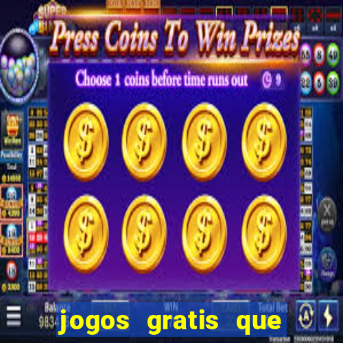 jogos gratis que realmente ganha dinheiro