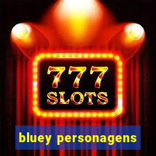 bluey personagens