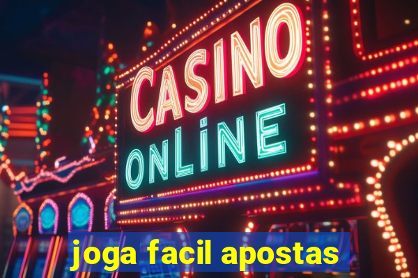 joga facil apostas