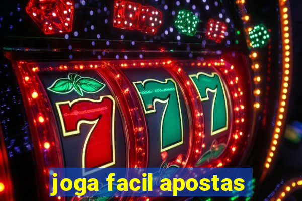 joga facil apostas