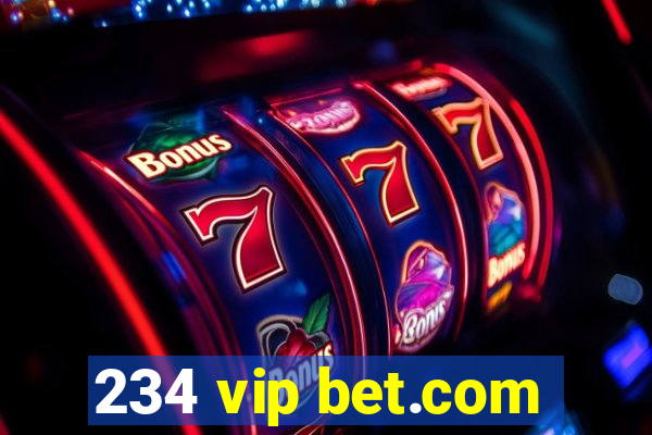 234 vip bet.com