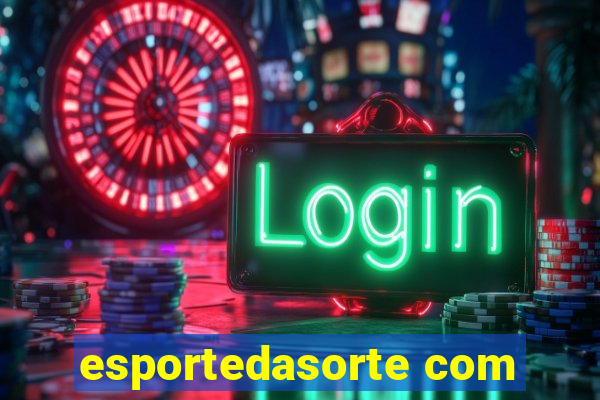 esportedasorte com