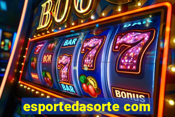 esportedasorte com