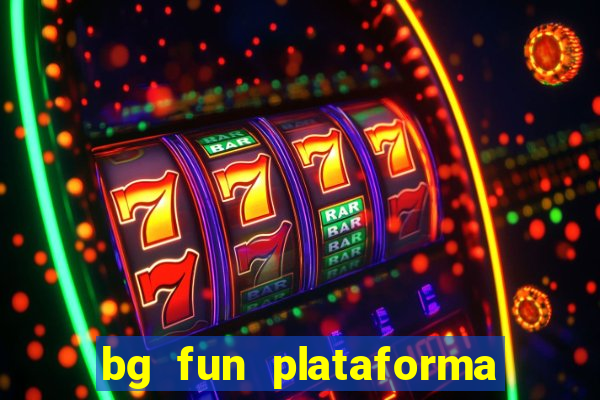 bg fun plataforma de jogos