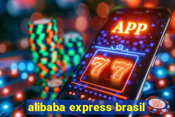 alibaba express brasil