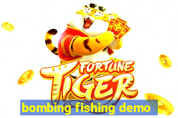 bombing fishing demo