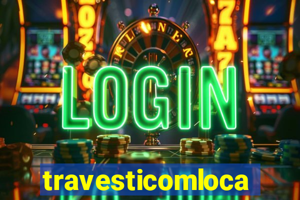 travesticomlocal