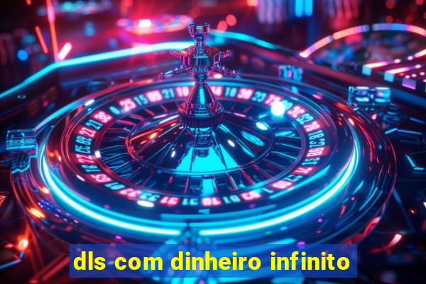 dls com dinheiro infinito