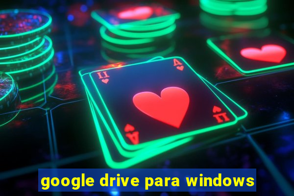 google drive para windows