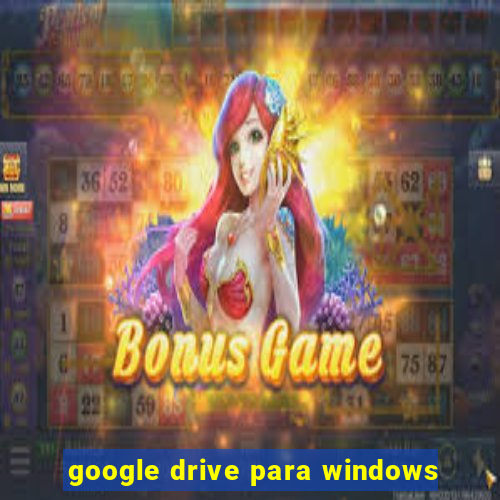 google drive para windows