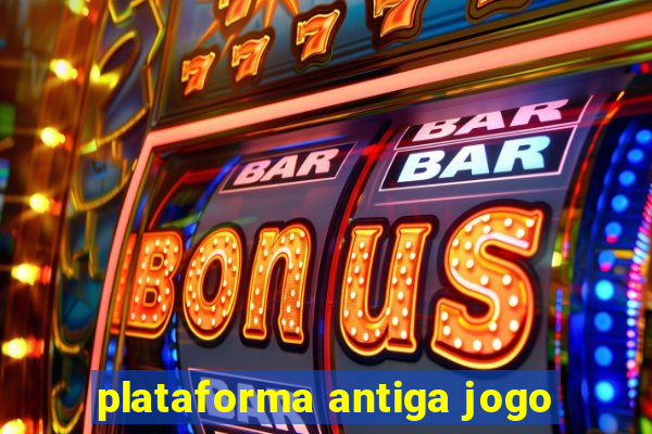 plataforma antiga jogo